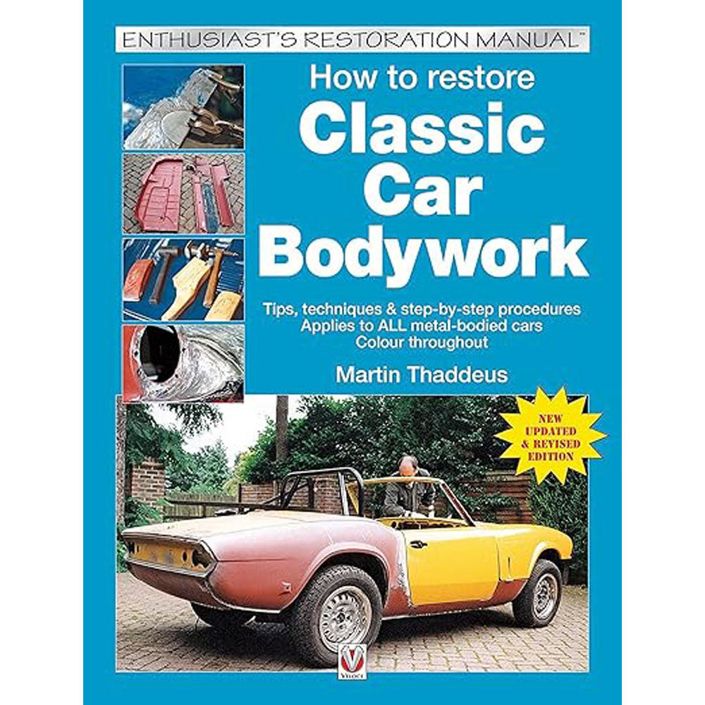 How to Restore Classic Car Bodywork Enthusiasts Manual